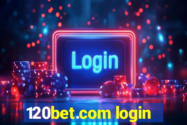 120bet.com login